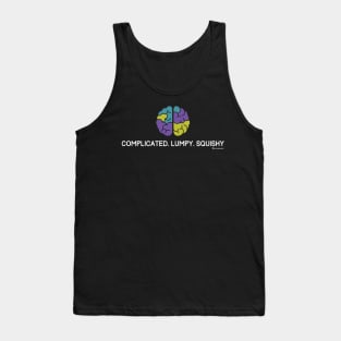 BRAIN COMPLICATED LUMPY SQUISHY Tank Top